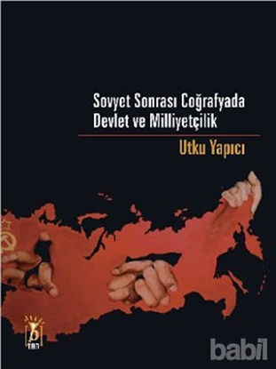 Picture of Sovyet Sonrası Coğrafyada Devlet ve Milliyetçilik