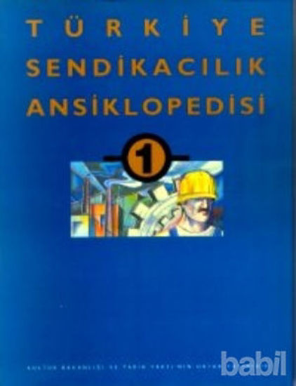 Picture of Türkiye Sendikacılık Ansiklopedisi  Cilt: 1
