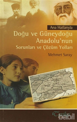 Picture of Ana Hatlarıyla Doğu ve Güneydoğu Anadolu’nun Sorunları ve Çözüm Yolları