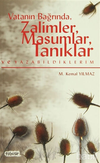 Picture of Vatanın Bağrında, Zalimler, Masumlar, Tanıklar ve Yazabildiklerim