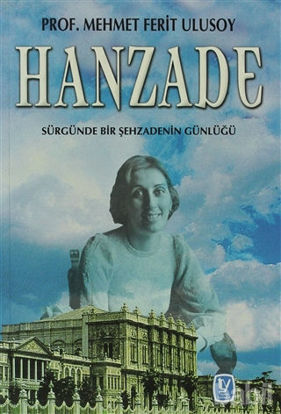 Picture of Hanzade Sürgünde Bir Şehzadenin Günlüğü