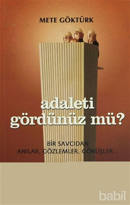 Picture of Adaleti Gördünüz mü? Bir Savcıdan Anılar, Gözlemler, Görüşler