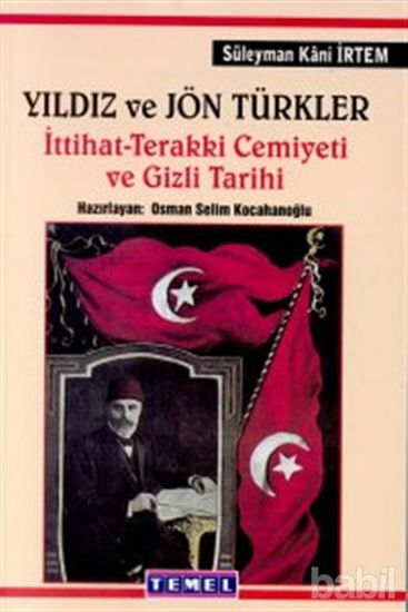 Picture of Yıldız ve Jön Türkler İttihat - Terakki Cemiyeti ve Gizli Tarih