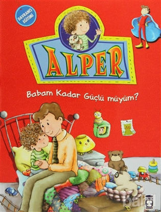 Picture of Alper - Babam Kadar Güçlü müyüm?