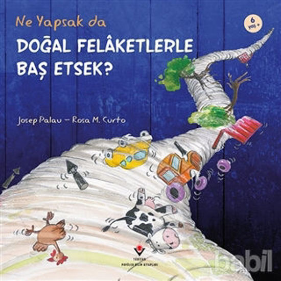 Picture of Ne Yapsak da Doğal Felaketlerle Baş Etsek?