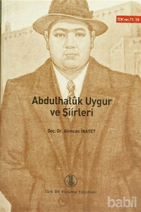 Picture of Abdulhaluk Uygur ve Şiirleri