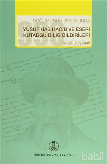 Picture of Doğumunun 990. Yılında Yusuf Has Hacib ve Eserleri Kutadgu Bilig Bildirileri