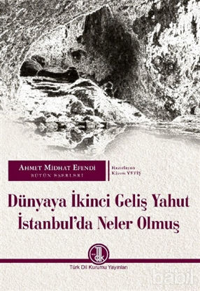 Picture of Dünyaya İkinci Geliş Yahut İstanbul’da Neler Olmuş