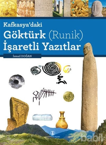 Picture of Kafkasya’daki Göktürk (Runik) İşaretli Yazıtlar