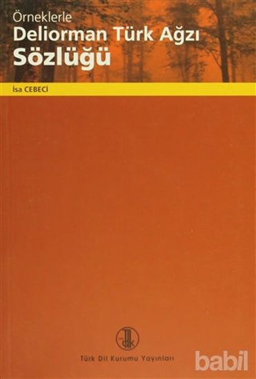 Picture of Örneklerle Deliorman Türk Ağzı Sözlüğü