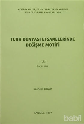 Picture of Türk Dünyası Efsanelerinde Değişme Motifi (2 Cilt)