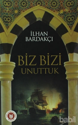 Picture of Biz Bizi Unuttuk
