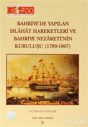 Picture of Bahriye’de Yapılan Islahat Hareketleri ve Bahriye Nezareti’nin Kuruluşu (1789 - 1867)