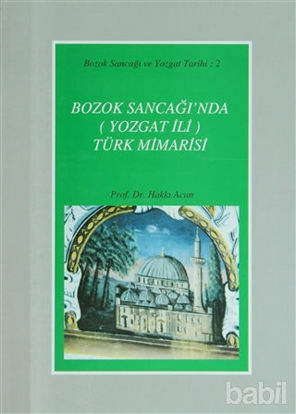 Picture of Bozok Sancağı’nda (Yozgat İli) Türk Mimarisi