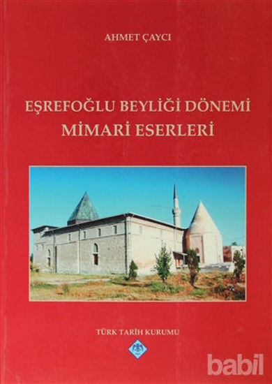Picture of Eşrefoğlu Beyliği Dönemi Mimari Eserleri