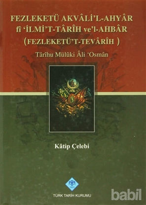 Picture of Fezleketü Akvali’l-Ahyar fi İlmi’t-Tarih ve’l-Ahbar (Fezleketü’t-Tevarih)