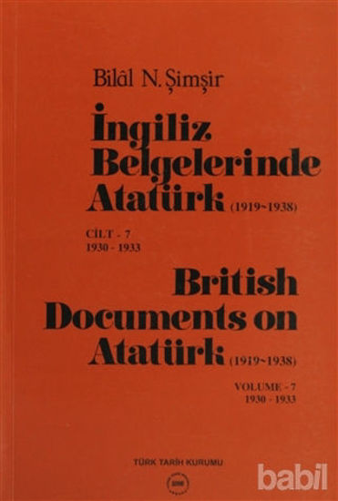 Picture of İngiliz Belgelerinde Atatürk (1919-1938) Cilt: 7 1930-1933 / British Documents on Atatürk (1919 - 1938) Volume: 7 1930-1933
