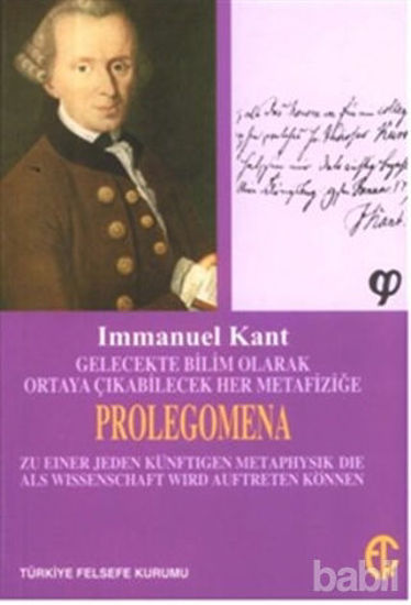 Picture of Gelecekte Bilim Olarak Ortaya Çıkabilecek Her Metafiziğe Prolegomena