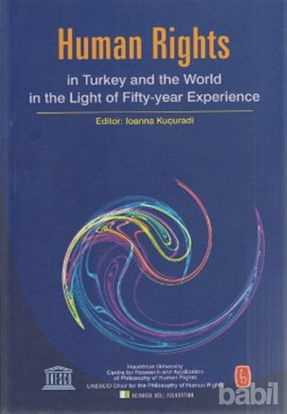 Picture of Human Rights in Turkey and World in the Light of Fifty-year Experience