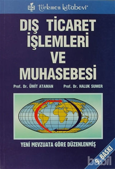 Picture of Dış Ticaret İşlemleri ve Muhasebesi Yeni Mevzuata Göre Düzenlenmiş