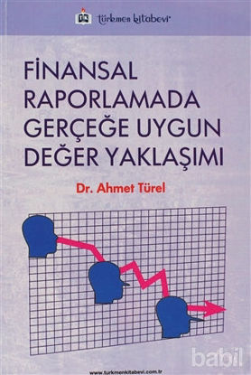 Picture of Finansal Raporlamada Gerçeğe Uygun Değer Yaklaşımı