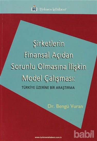 Picture of Şirketlerin Finansal Açıdan Sorunlu Olmasına İlişkin Model Çalışması