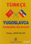 Picture of Türkçe - Yugoslavca Konuşma Kılavuzu