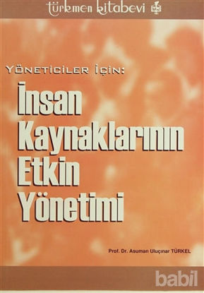 Picture of Yöneticiler İçin: İnsan Kaynaklarının Etkin Yönetimi