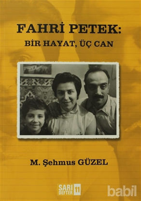 Picture of Sarı Defter 11: Fahri Petek: Bir Hayat, Üç Can