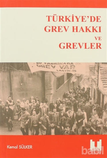 Picture of Türkiye’de Grev Hakkı ve Grevler