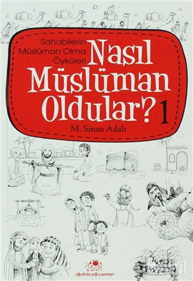 Picture of Nasıl Müslüman Oldular - 1 - Sahabilerin Müslüman Olma Öyküleri
