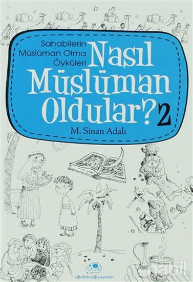 Picture of Nasıl Müslüman Oldular - 2 - Sahabilerin Müslüman Olma Öyküleri