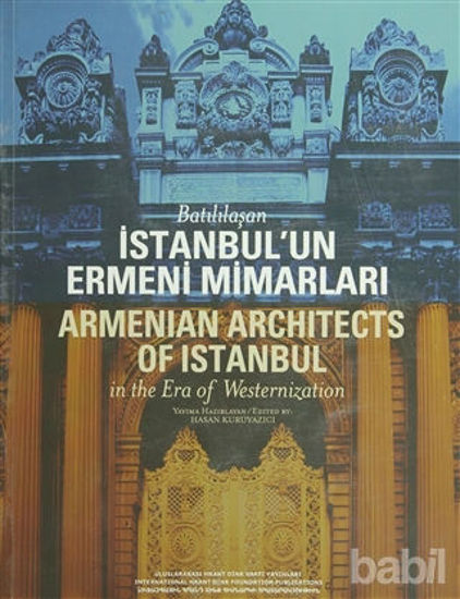 Picture of Batılılaşan İstanbul’un Ermeni Mimarları