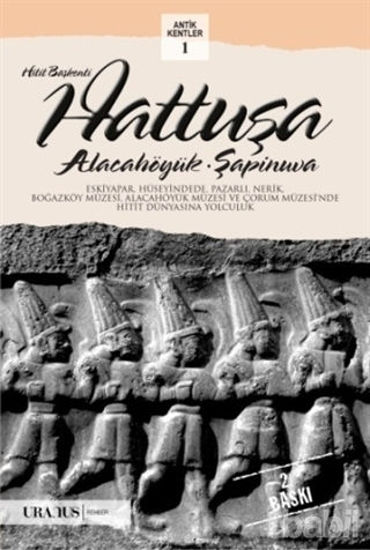 Picture of Hitit Başkenti Hattuşa / Alacahöyük-Şapinuva