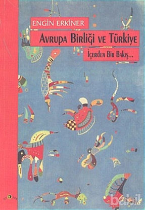 Picture of Avrupa Birliği ve Türkiye İçerden Bir Bakış...