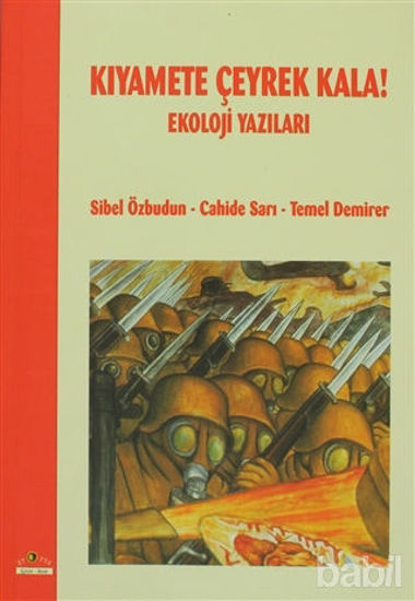 Picture of Kıyamete Çeyrek Kala! Ekoloji Yazıları