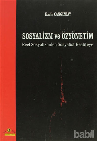 Picture of Sosyalizm ve Özyönetim Reel Sosyalizmden Sosyalist Realiteye