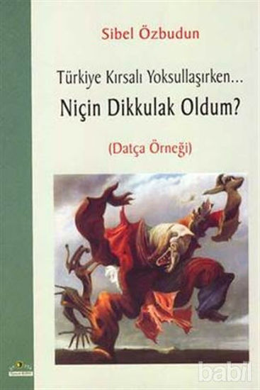 Picture of Türkiye Kırsalı Yoksullaşırken Niçin Dik Kulak Oldum