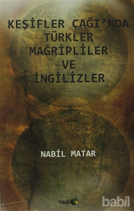 Picture of Keşifler Çağı’nda Türkler Mağripliler ve İngilizler