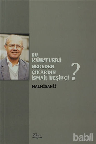 Picture of Bu Kürtleri Nereden Çıkardın İsmail Beşikçi?