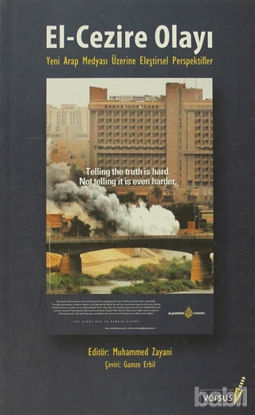 Picture of El - Cezire Olayı  Yeni Arap Medyasına Eleştirsel Persfektifler