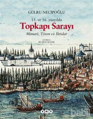 Picture of 15. ve 16. Yüzyılda Topkapı Sarayı Mimari, Tören ve İktidar