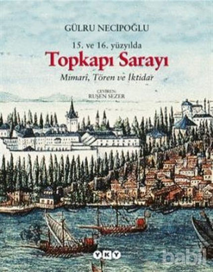 Picture of 15. ve 16. Yüzyılda Topkapı Sarayı Mimari, Tören ve İktidar