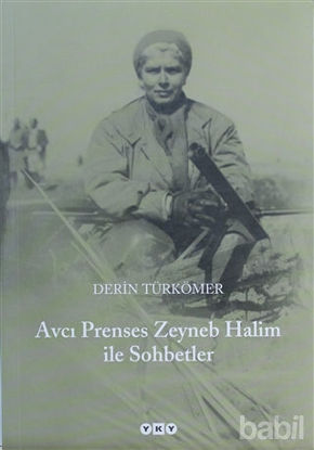 Picture of Avcı Prenses Zeyneb Halim İle Sohbetler