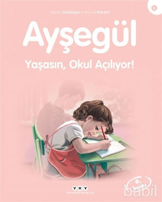 Picture of Yaşasın Okul Açılıyor - Ayşegül