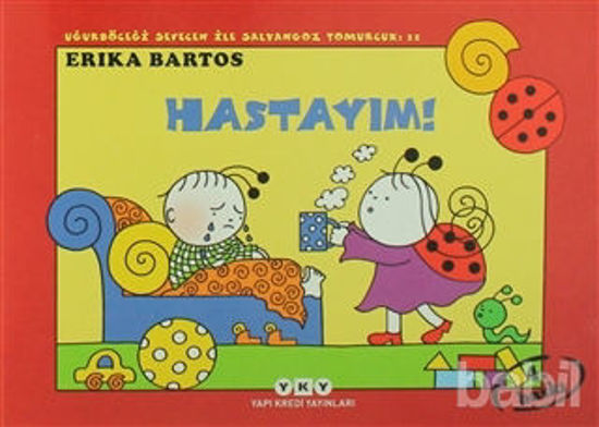 Picture of Uğurböceği Sevecen ile Salyangoz Tomurcuk 11: Hastayım!