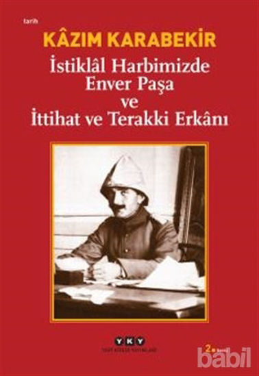 Picture of İstiklal Harbimizde Enver Paşa ve İttihat ve Terakki Erkanı