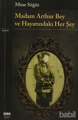 Picture of Madam Arthur Bey Ve Hayatındaki Her Şey