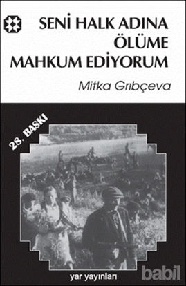 Picture of Seni Halk Adına Ölüme Mahkum Ediyorum