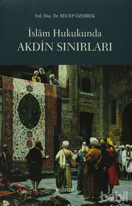 Picture of İslam Hukukunda Akdin Sınırları